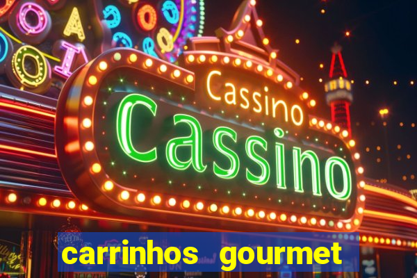 carrinhos gourmet para festas